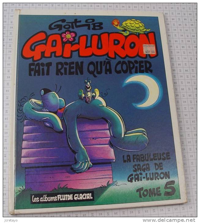 Fluide Glacial, Gotlib, Gai-Luron Fait Rien Qu´a Copier, 1987, Ref Perso 0469 - Gotlib