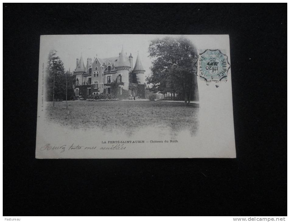 Tirage D' Avant 1903.La Ferté - St - Aubin: Le Château Du Ruth. - La Ferte Saint Aubin