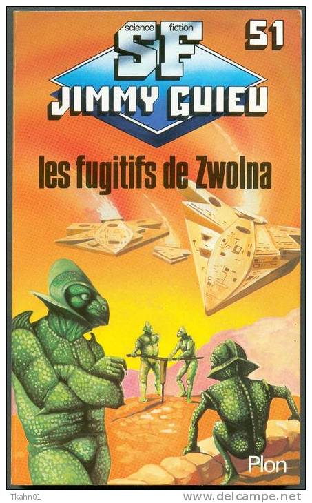 JIMMY-GUIEU S-F N° 51 " LES FUGITIFS DE ZWOLNA " PLON DE 1985 - Plon