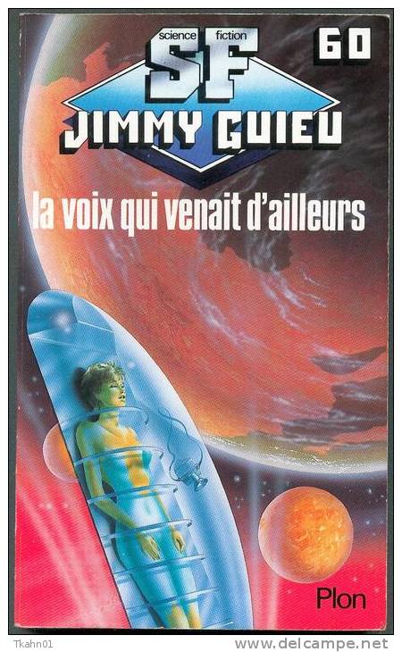 JIMMY-GUIEU S-F N° 60 " LA VOIX QUI VENAIT D´AILLEURS " PLON DE 1987 - Plon