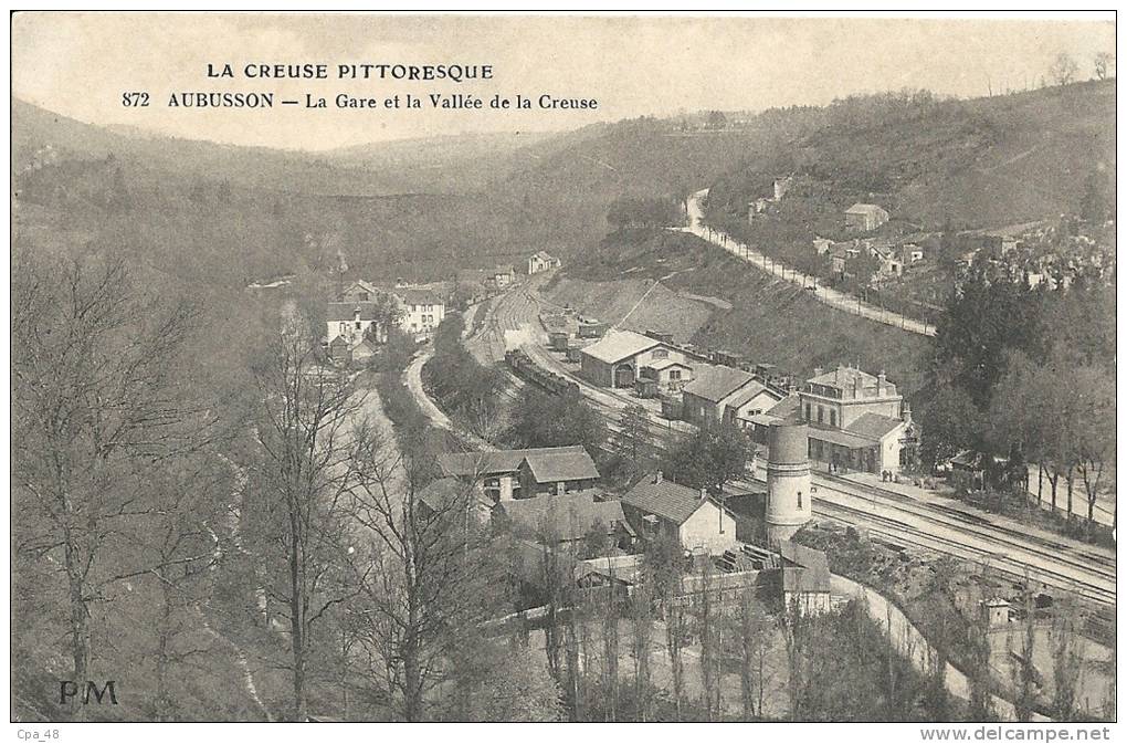 Aubusson : La Gare Et La Vallée De La Creuse - Aubusson