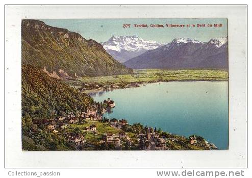 Cp, Suisse, Vaud, Territet, Chillon, Villeneuve Et La Dent Du Midi - Villeneuve