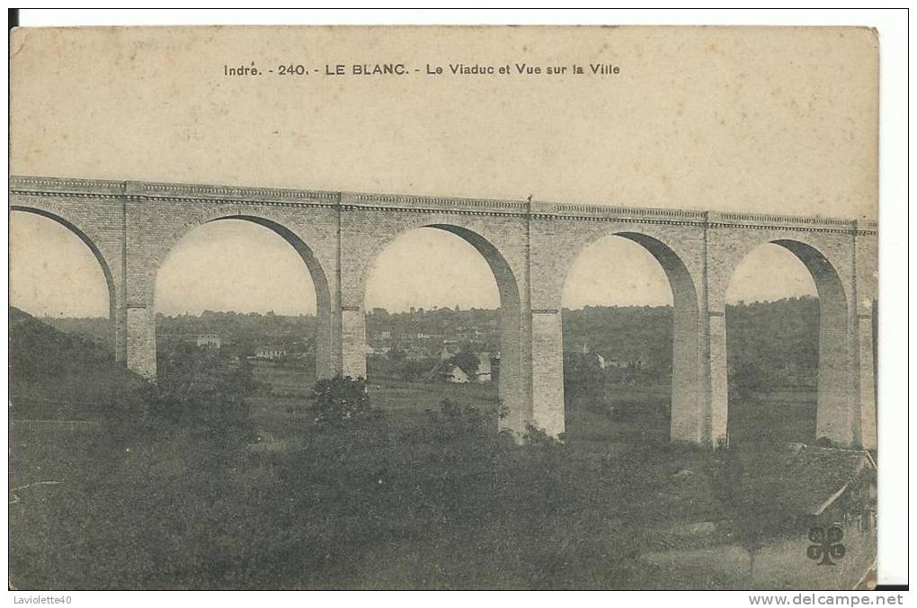 36 - INDRE - LE BLANC - Le Viaduc - Le Blanc