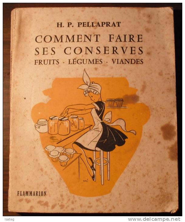 Comment Faire Ses Conserves : Fruits-légumes-viandes / Pellaprat - Autres & Non Classés