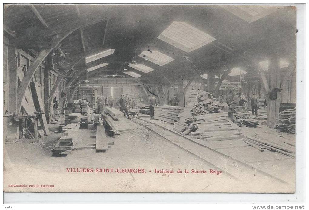 VILLIERS SAINT GEORGES - Intérieur De La Scierie Belge - Villiers Saint Georges