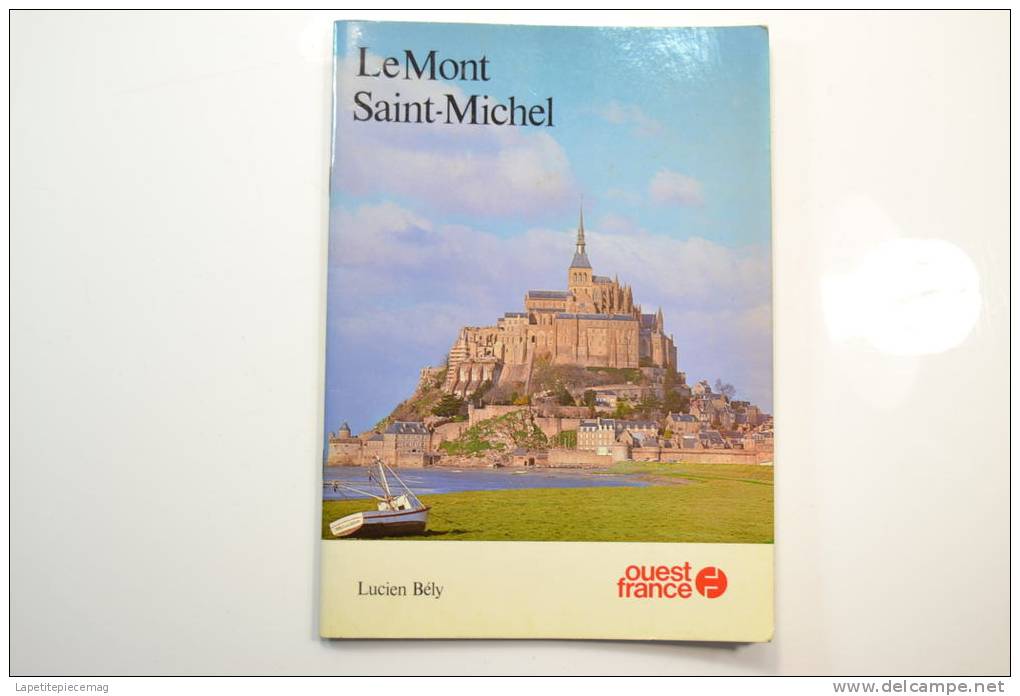 (AR4) Livret Le Mont Saint-Michel  Par Lucien Bély 1976 - Normandie