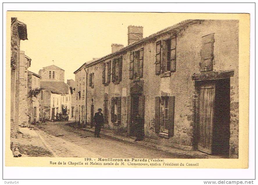 MOUILLERON-EN-PAREDS ( Vendée )  Rue De La Chapelle Et Maison....de M. Clemenceau..... - Mouilleron En Pareds