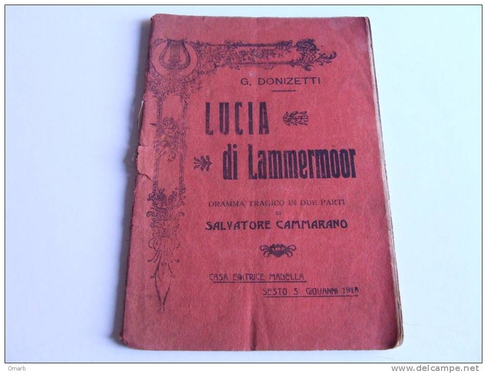 Lib131 Libretto Opera Dramma Tragico, Musiche Doninzetti, Lucia Di Lammermoor, Madella 1918, Varietà Copertina - Musik