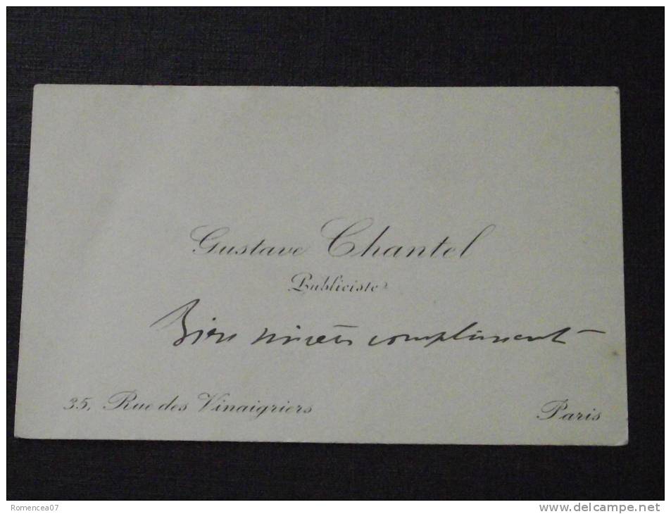 75 PARIS - Carte De Visite - Gustave CHANTEL - Publiciste - Compliments - Rue Des Vinaigriers - A VOIR ! - Visiting Cards