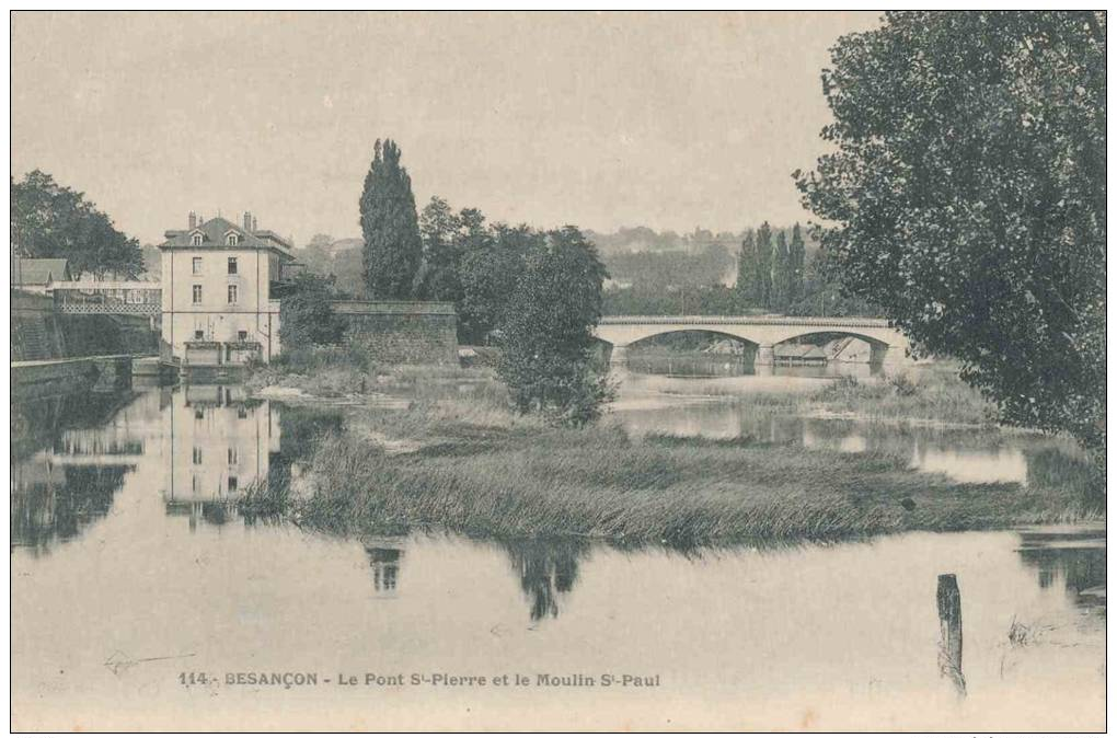 25.Besançon Pont St Pierre Et Moulin St Paul - Besancon