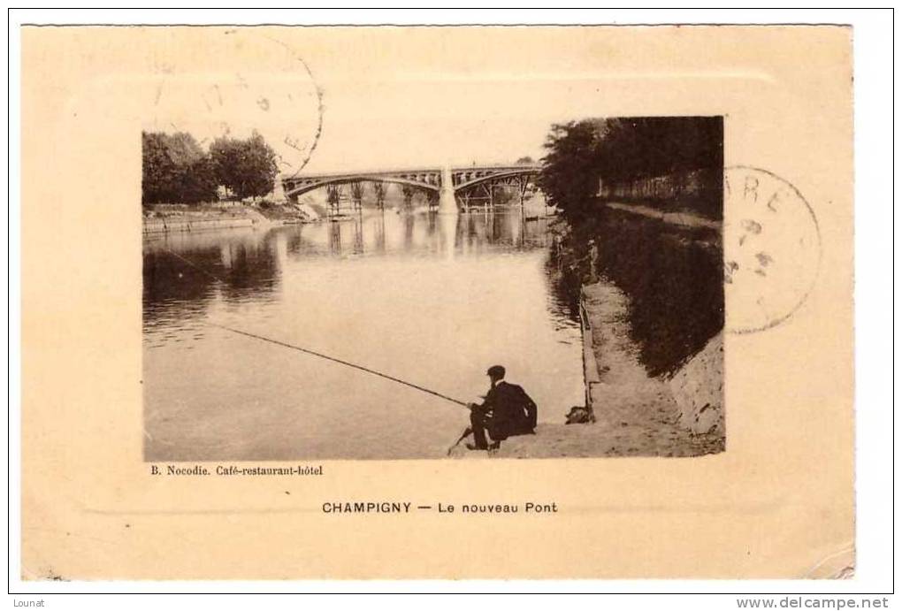 CHAMPIGNY : Le Nouveau Pont (pêche à La Ligne ) - Pêche (écrite Au Dos) - Pêche