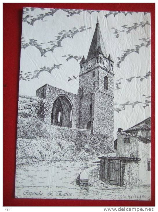 11 - CAPENDU - DESSIN DE " MAILLARD " DE L'EGLISE - BELLE CARTE - RARE - - Capendu