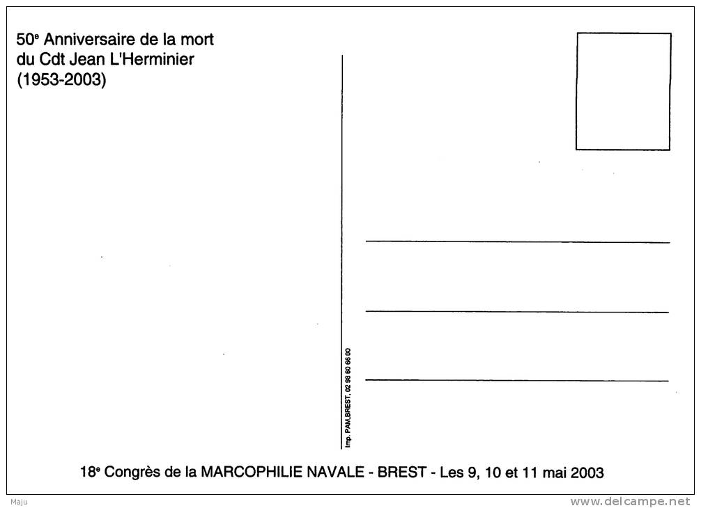 ANNIVERSAIRE DE LA MORT DU COMMANDANT CDT  JEAN L'HERMINIER  18ème CONGRES BREST 2003 - Poste Navale