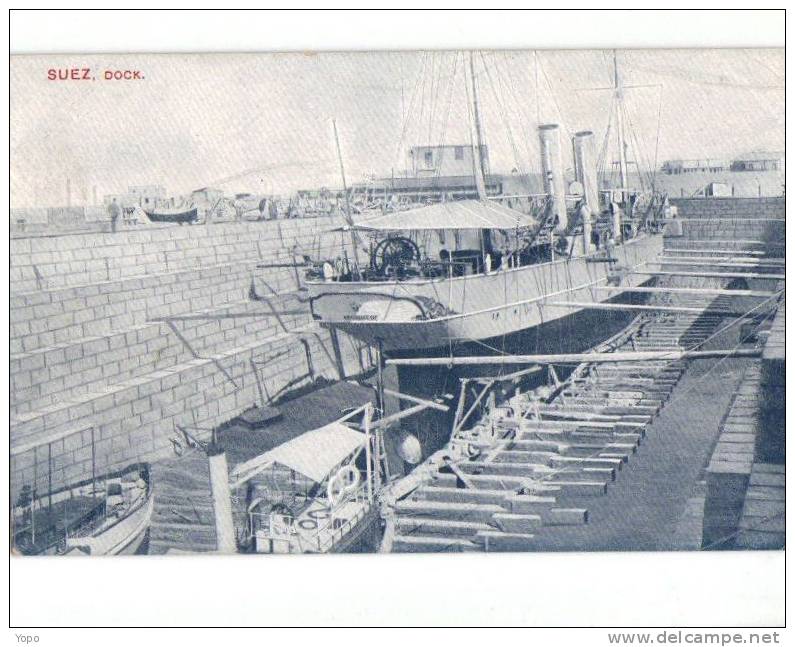 ANIMATION, 1900/1920 - EGYPTE  Cairo « Suez ,Dock»  Neuve, Non Ecrite,Collection Lichtenstern & Harari, N° 115 - Suez