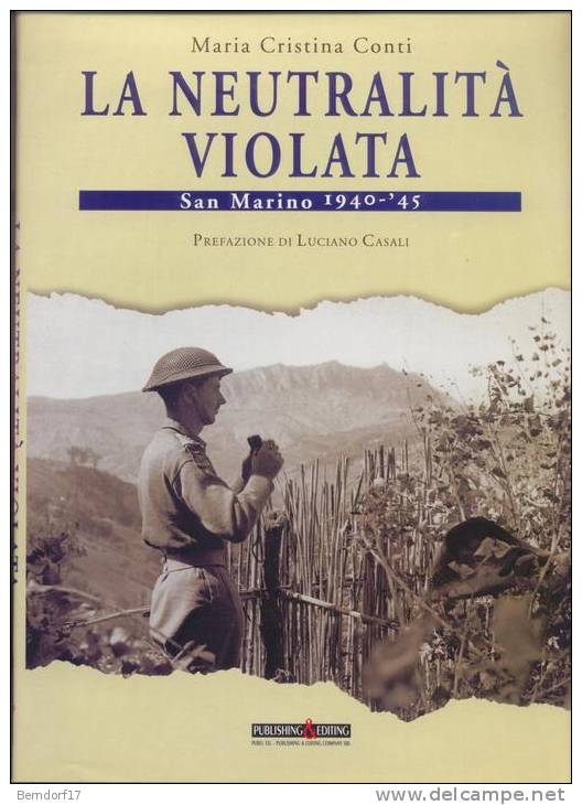 SAN MARINO 1940-45 - LA NEUTRALITA´ VIOLATA - Geschichte