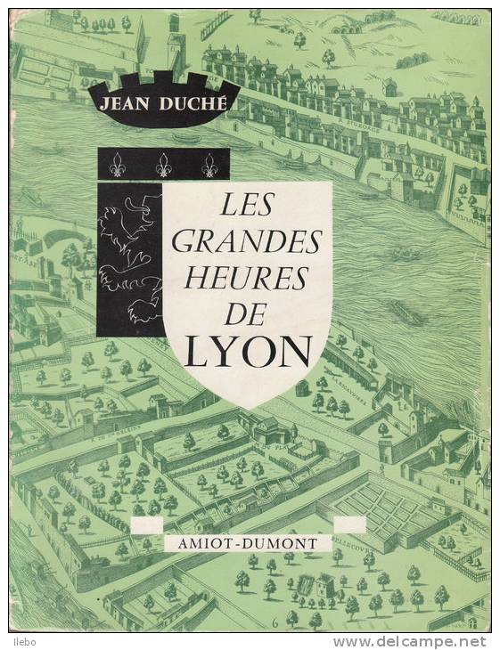 Grandes Heures Lyon Duché 1956 Illustré Histoire Canuts - Rhône-Alpes