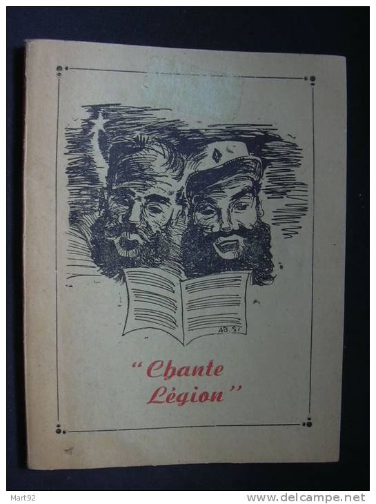 CHANTE LEGION FASCICULE DE 70 PAGES ANNEES 50  NOMBREUSES ILLUSTRATIONS LEGION ETRANGERE - Other & Unclassified