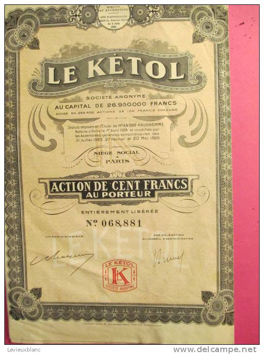 Le Ketol/ Action De 100 Francs Au Porteur/Paris  /1926        ACT39 - Industrie