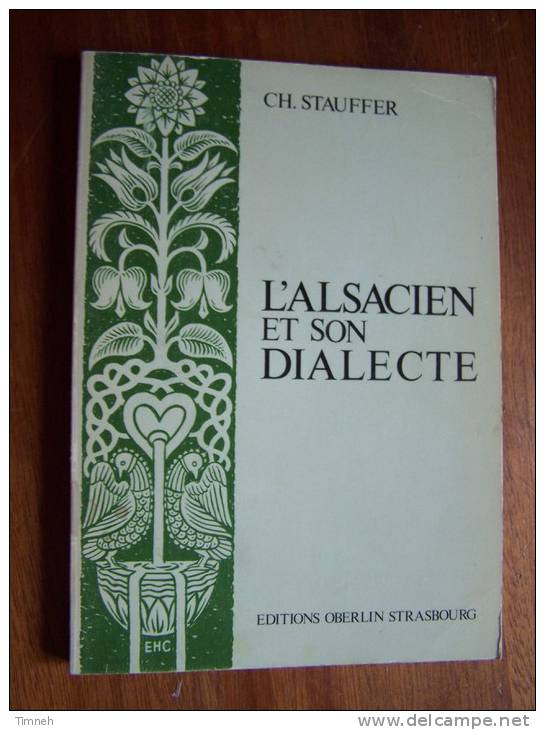 L ALSACIEN ET SON DIALECTE CH. STAUFFER édiiton OBERLIN 1979 Réflexions Qualités Et  Fonctions D Une Langue Populaire - Alsace