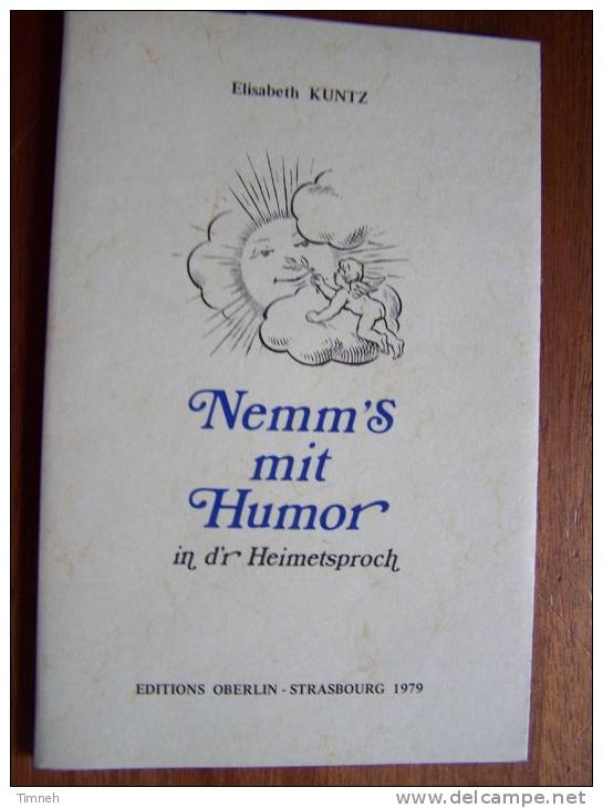 NEMM S MIT HUMOR In D R Heimetsproch Elisabeth KUNTZ EDITIONS OBERLIN 1979 Texte Humour En Alsacien - Alsace