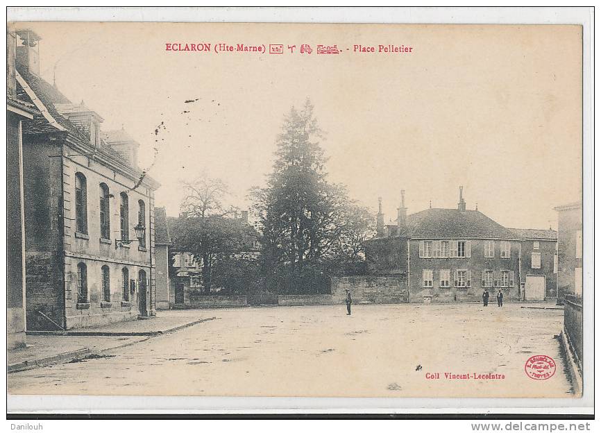 52 // ECLARON  Place Pelletier   Coll Vincent Lecointre - Eclaron Braucourt Sainte Liviere