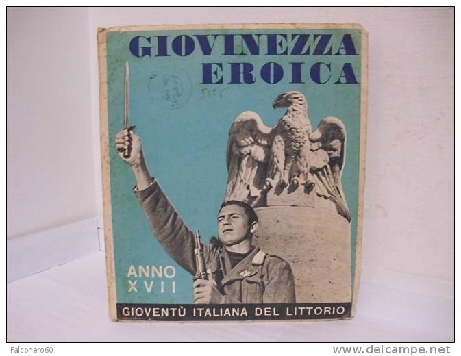 GIOVINEZZA  EROICA  XVII - Libri Antichi