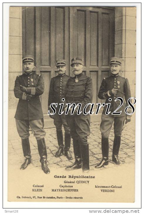 GARDE REPUBLICAINE - GENERAL QUINCY - COLONEL KLEIN - CAPITAINE MAYERHOEFFER - LIEUTENANT-COLONEL VERDINI - Police - Gendarmerie