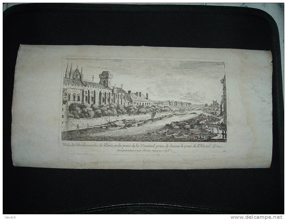 BELLE GRAVURE DATEE 1658 ARCHEVESCHE DE PARIS ET PONT DE LA TOURNEL - Estampes & Gravures