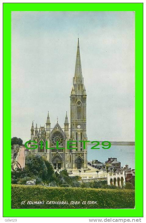 COBH, IRELAND - ST. COLMAN'S CATHEDRAL - VALENTINE & SONS LTD - - Cork