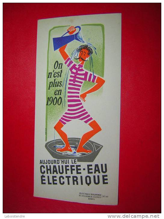 BUVARD ON N' EST PLUS EN 1900  AUJOURD'HUI LE CHAUFFE EAU ELECTRIQUE - Elektriciteit En Gas