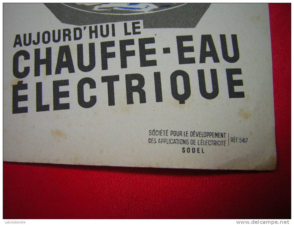 BUVARD ON N´ EST PLUS EN 1900  AUJOURD´HUI LE CHAUFFE EAU ELECTRIQUE - Electricité & Gaz