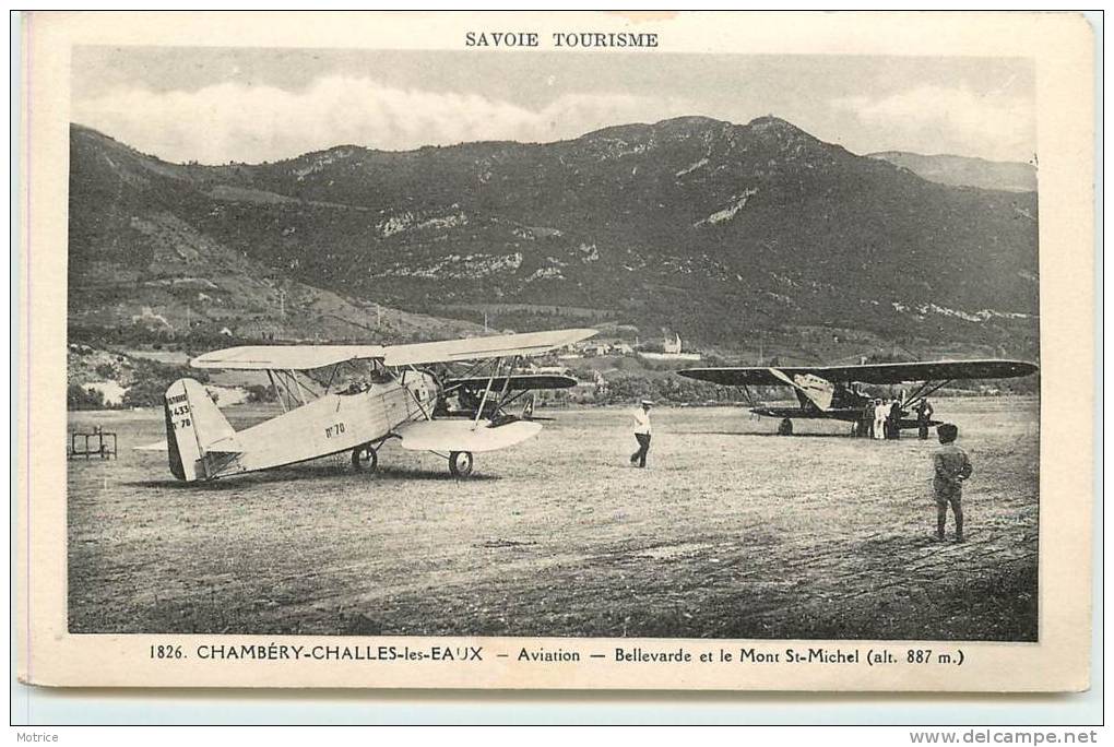 CHAMBERY-CHALLES LES EAUX  -  Aviation, Bellevarde Et Le Mont Saint Michel. - Aérodromes