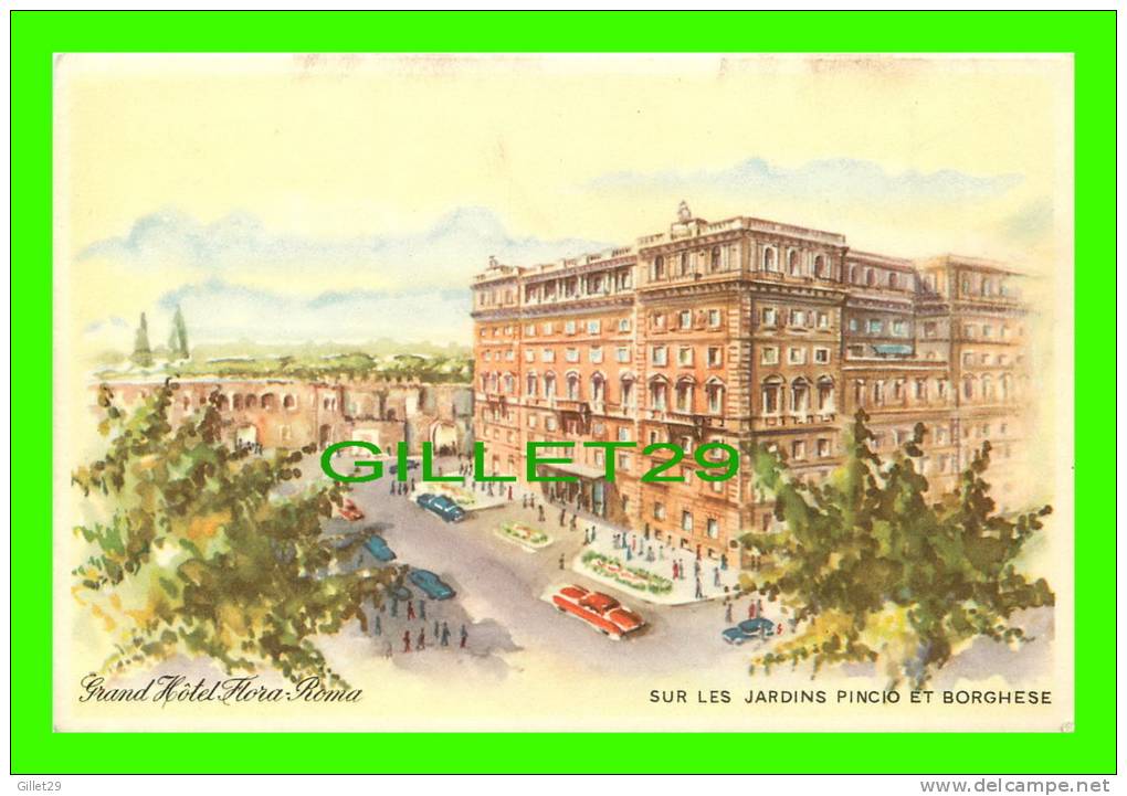 ROMA - GRAND HOTEL FLORA - SUR LES JARDINS PINCIO ET BORGHESE - - Cafés, Hôtels & Restaurants