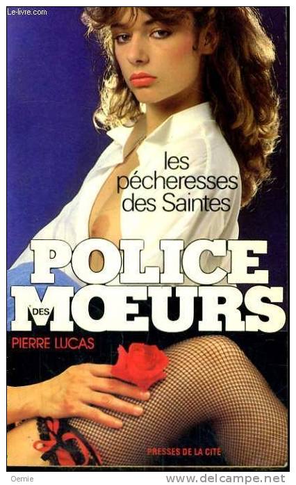 POLICE DES MOEURS °°° LES PECHERESSES DES SAINTES  N° 35 - Police Des Moeurs