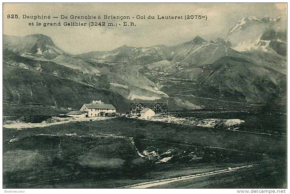 DAUPHINE  DE GRENOBLE A BRIANCON  COL DU LAUTARET  2065m  ET LE GRAND GALIBIER 3242m - Autres