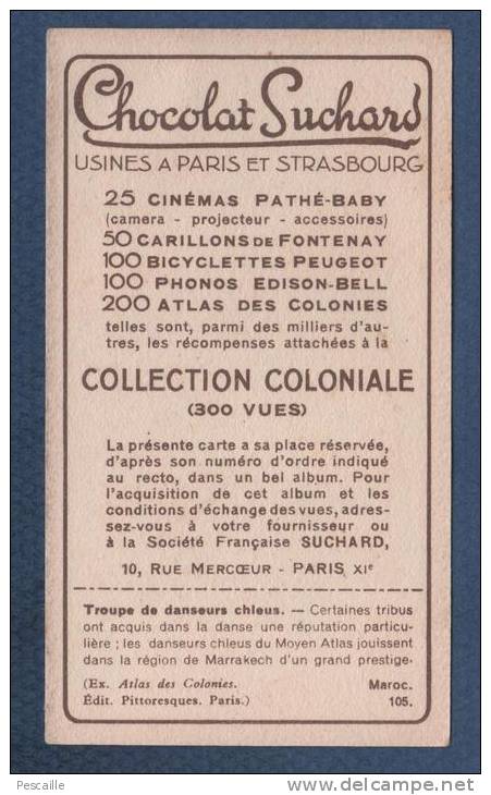 JOLI CHROMO ANCIEN CHOCOLAT SUCHARD - COLLECTION COLONIALE N° 105 - MAROC - TROUPE DE DANSEURS CHLEUS - PHOTO L. - Suchard