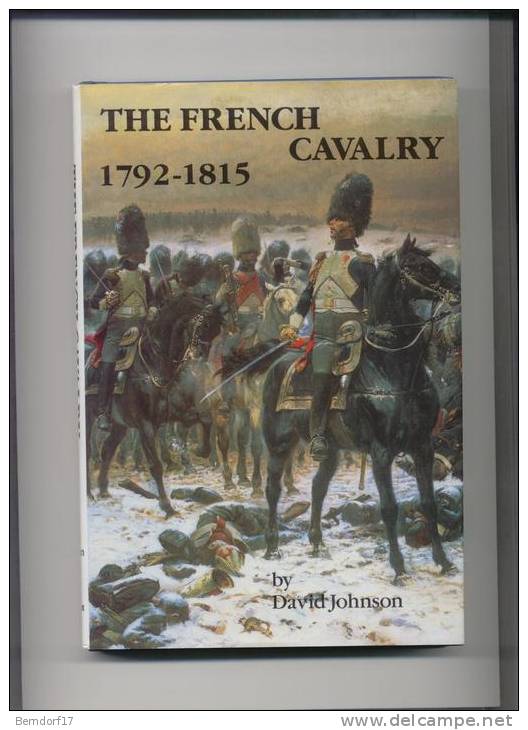 THE FRENCH CAVALRY - 1792/1815 - Europe