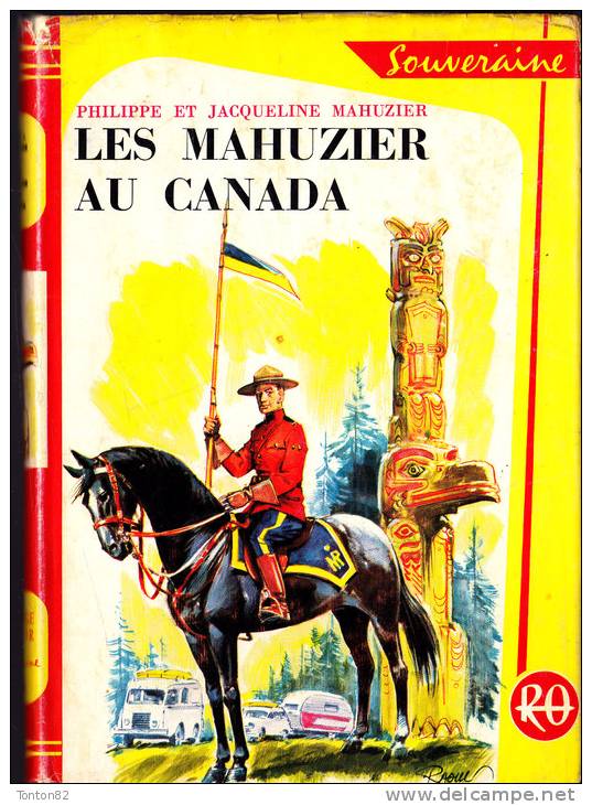 Philippe & Jacqueline Mahuzier - Les Mahuzier Au Canada  - Bibliothèque Rouge Et Or Souveraine N° 654 - ( 1964 ) . - Bibliothèque Rouge Et Or