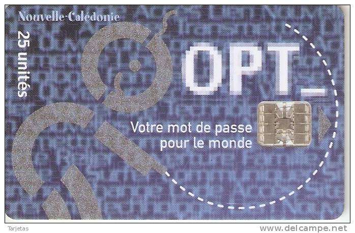 TARJETA DE NUEVA CALEDONIA DE OPT 25 UNITES (MUY RARA) - New Caledonia