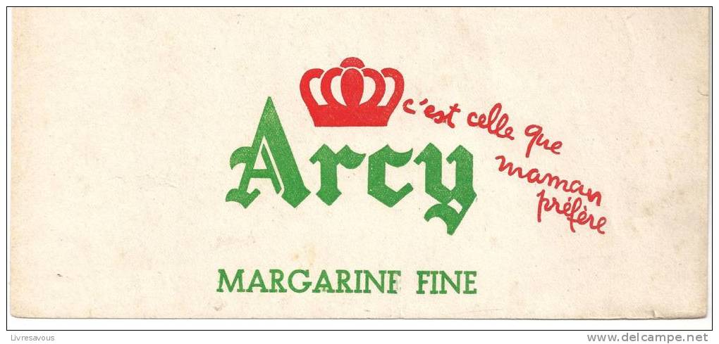 Buvard Margarine Margarine Arcy Margarine Fine C'est Celle Que Maman Préfère - Milchprodukte