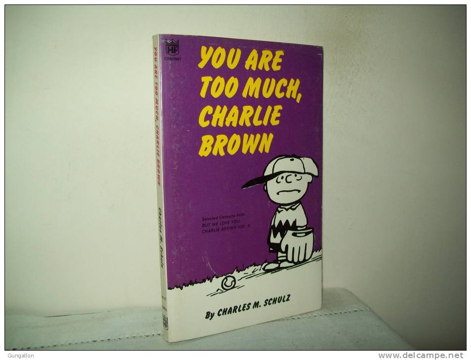 Charles M. Schulz (Ed. Coronet Books 1970)  N. 21   You Are Too Much, Charlie Brown !" - Andere & Zonder Classificatie