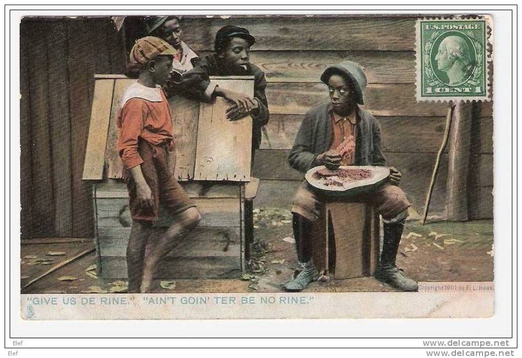 USA , Black American Children :Watermelon/ Pastèque; " Give Us De Rine , Ain´t Goin´ Ter Be No Rine" ; 1901 ; B/TB - Black Americana