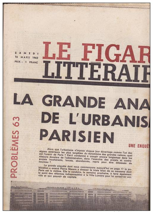 LE FIGARO LITTERAIRE DU 16 MARS 1963/LES MINEURS DU NORD/ ANARCHIE DS L URBANISME PARISIEN - 1950 à Nos Jours