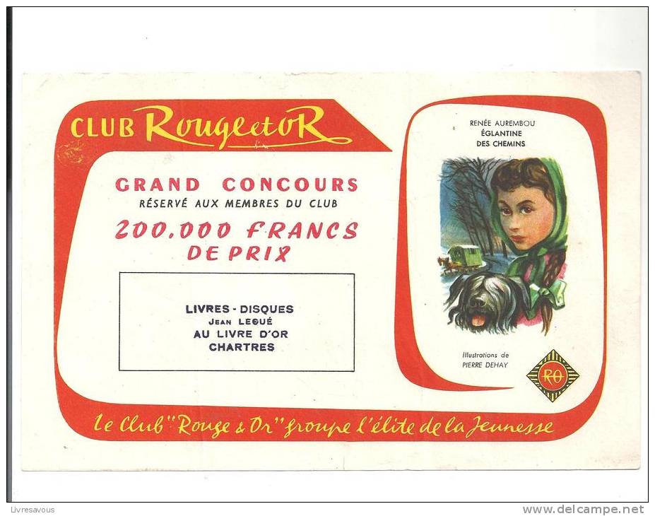 Buvard Club Rouge Et Or Groupe L'élite De La Jeunesse Promotion Du Livre De René Aurembou Eglantine Des Chemins - Cartoleria