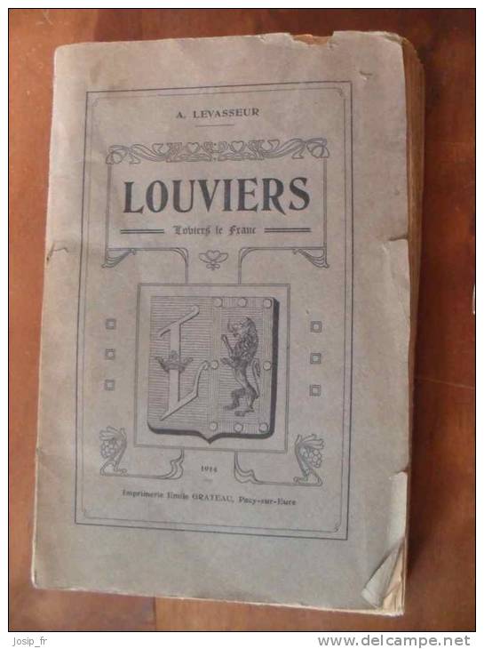 Livre LOUVIERS-LOVIERS Le FRANCE (Levasseur 1914) Histoire De Louviers - Normandie