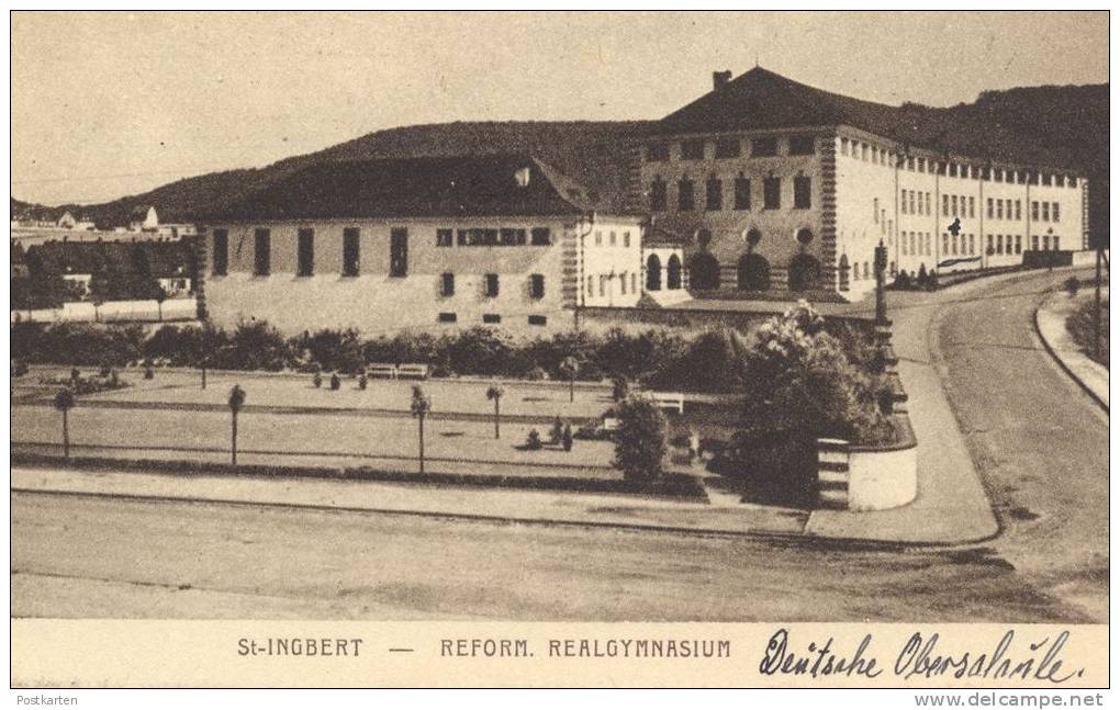 ALTE POSTKARTE ST. INGBERT REFORMIERTES REALGYMNASIUM SAAR SAARGEBIET Deutsche Oberschule (handschritlich) Cpa Postcard - Saarpfalz-Kreis