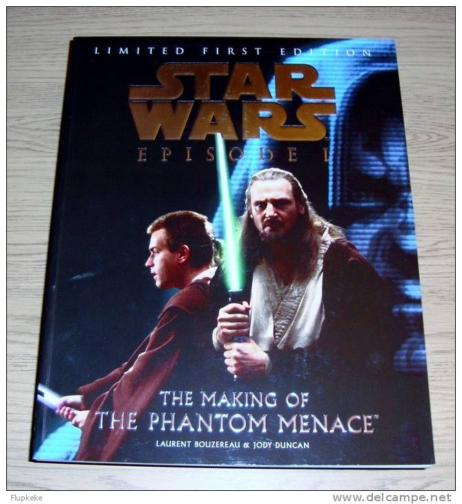 Star Wars Episode 1 The Making Of The Phantom Menace Laurent Bouzereau & Jody Duncan Ebury Press 1999 - Cine