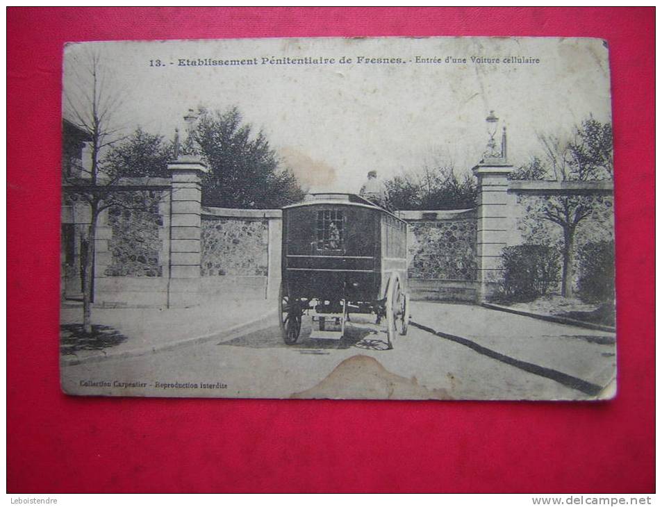 RARE CPA  94  ETABLISSEMENT PENITENTIAIRE DE FRESNE  ENTREE D´UNE VOITURE CELLULAIRE  NON VOYAGEE COLLECTION CARPENTIER - Fresnes