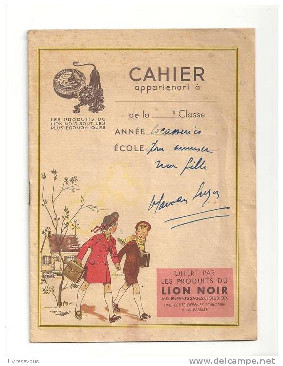 Cahier De D´écolier De 1940 Offert Par Les Produits Du LION NOIR Aux Enfants Sages Et Studieux - Schutzumschläge