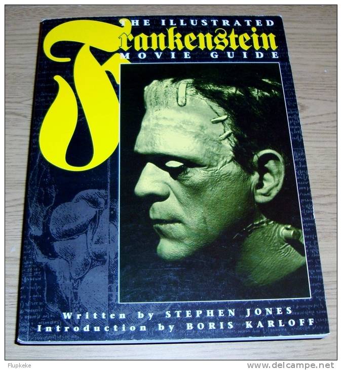 The Illustrated Frankenstein Movie Guide Stephen Jones Introduction Boris Karloff Titan Books 1994 - Cine